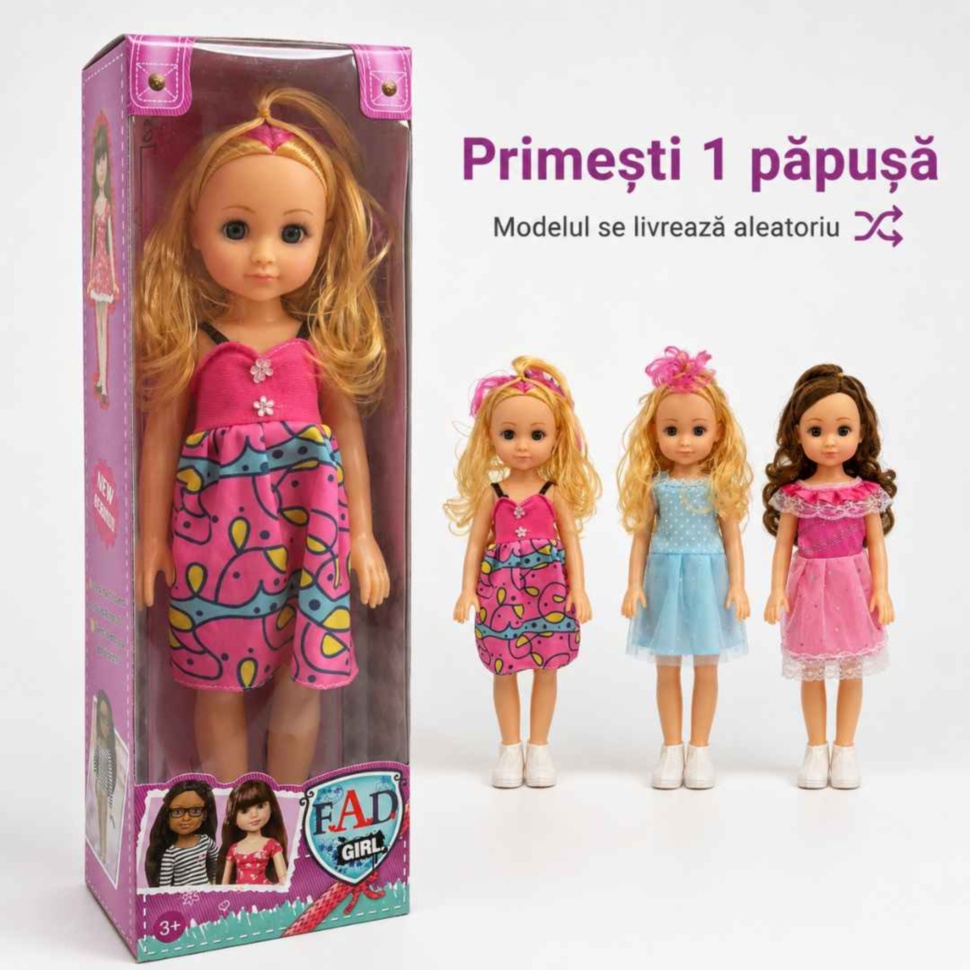 Primești o singură păpușă FAD Girl dintre cele trei modele disponibile